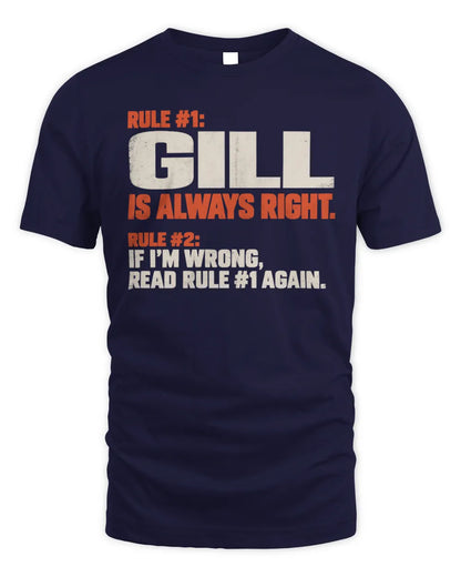 GILL NP1-H006 
Always Right Personalized Name T-Shirt – Funny Custom Name Shirt - Unisex Standard T-Shirt - Navy