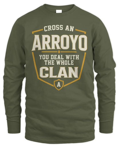 ARROYO NT1-K008 Cross A/An NAME, You Deal With the Whole Clan | Personalized Vintage T-Shirt - Men's Long Sleeved T-Shirt - Military Green