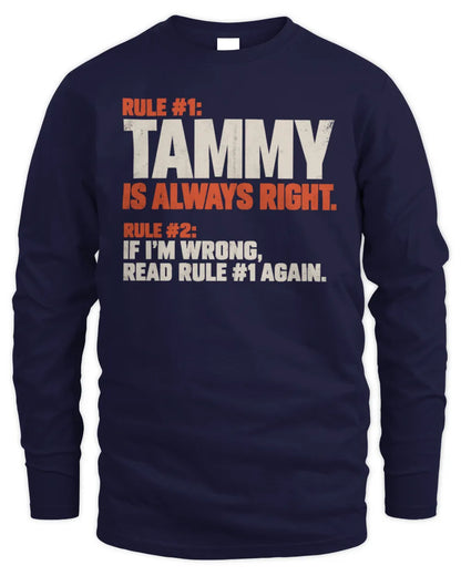 TAMMY NP1-H006 - Always Right Personalized Name T-Shirt – Funny Custom Name Shirt - Men's Long Sleeved T-Shirt - Navy