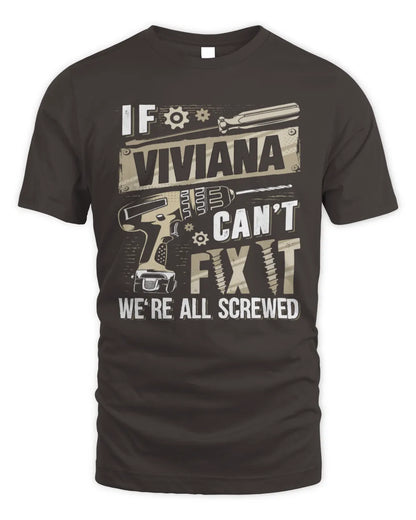 VIVIANA TX03 P02 - Personalized Handyman Mechanic Shirt “If NAME Can’t Fix It, We’re All Screwed” - Unisex Standard T-Shirt - Dark Chocolate