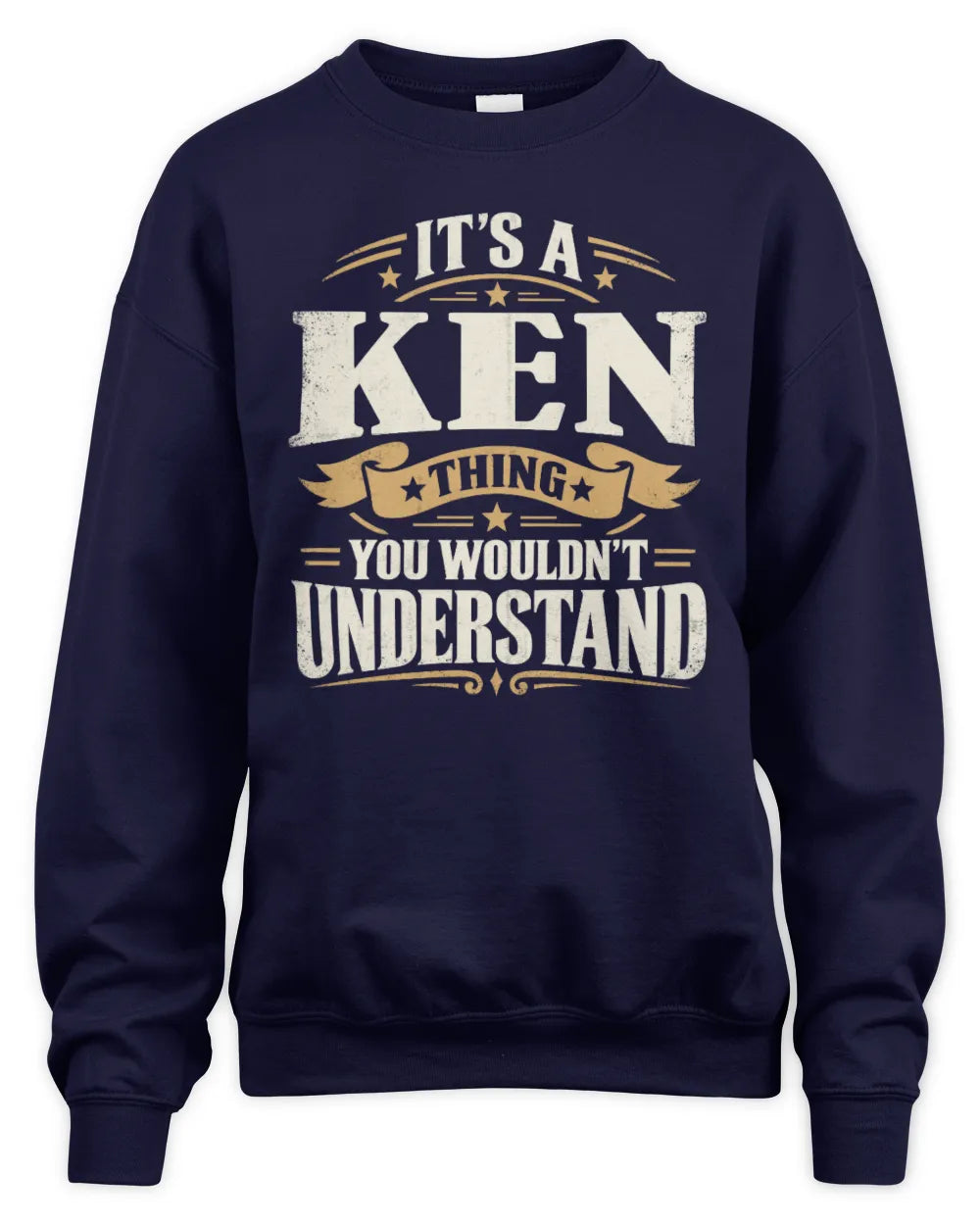 KEN P08 TH51 - Personalized “It’s a/an [NAME] Thing – You Wouldn’t Understand” Shirt - Unisex Sweatshirt - Navy