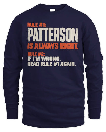 PATTERSON NP1-H006 
Always Right Personalized Name T-Shirt – Funny Custom Name Shirt - Men's Long Sleeved T-Shirt - Navy