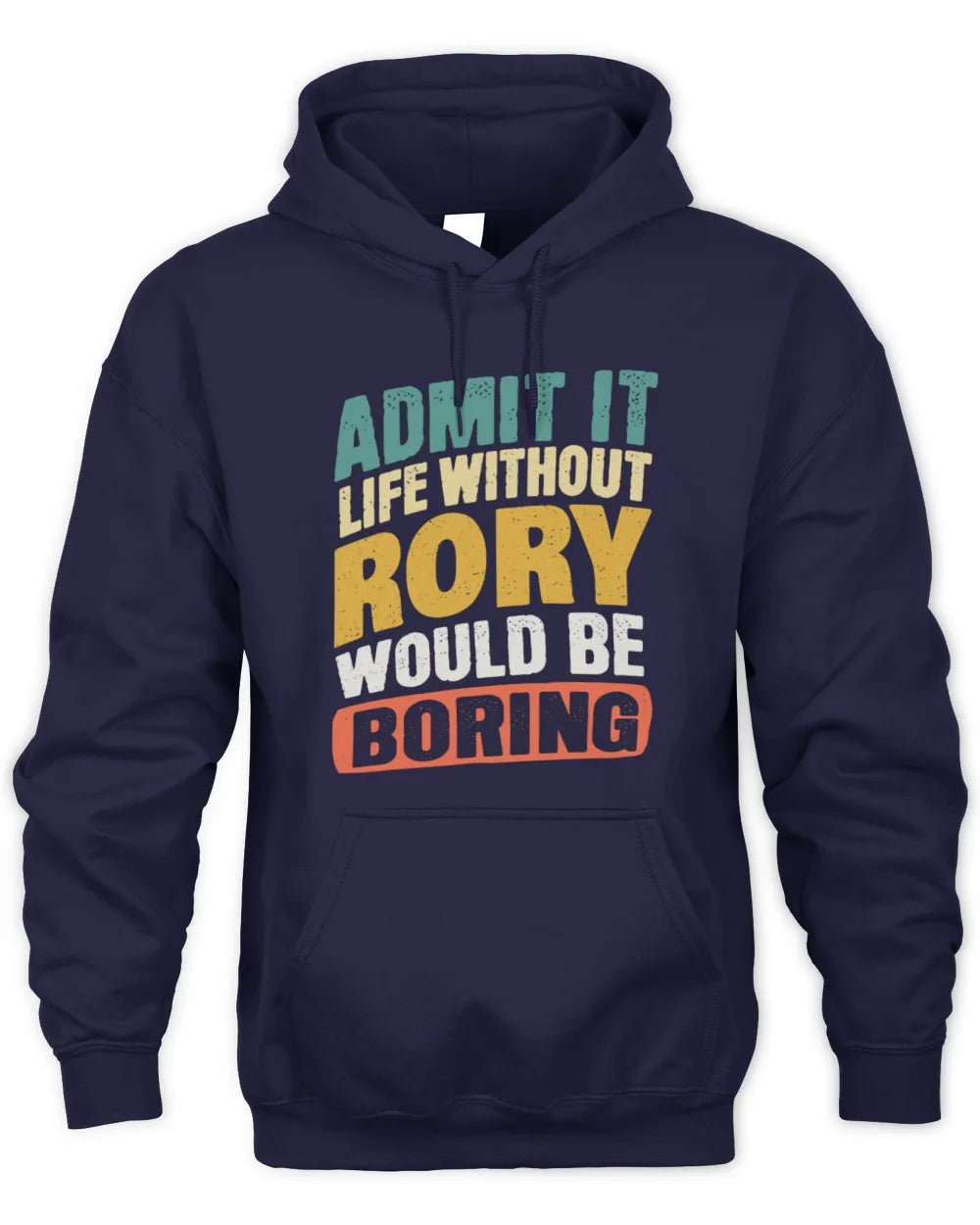 RORY TP88-K4-229
Personalized Funny Quote Apparel “Life Without NAME Would Be Boring” - Unisex Hoodie - Navy