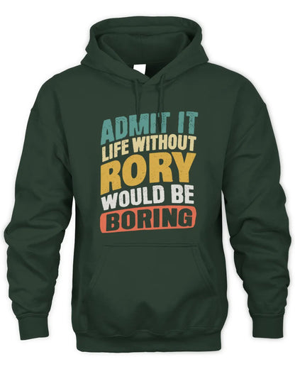 RORY TP88-K4-229
Personalized Funny Quote Apparel “Life Without NAME Would Be Boring” - Unisex Hoodie - Forest Green