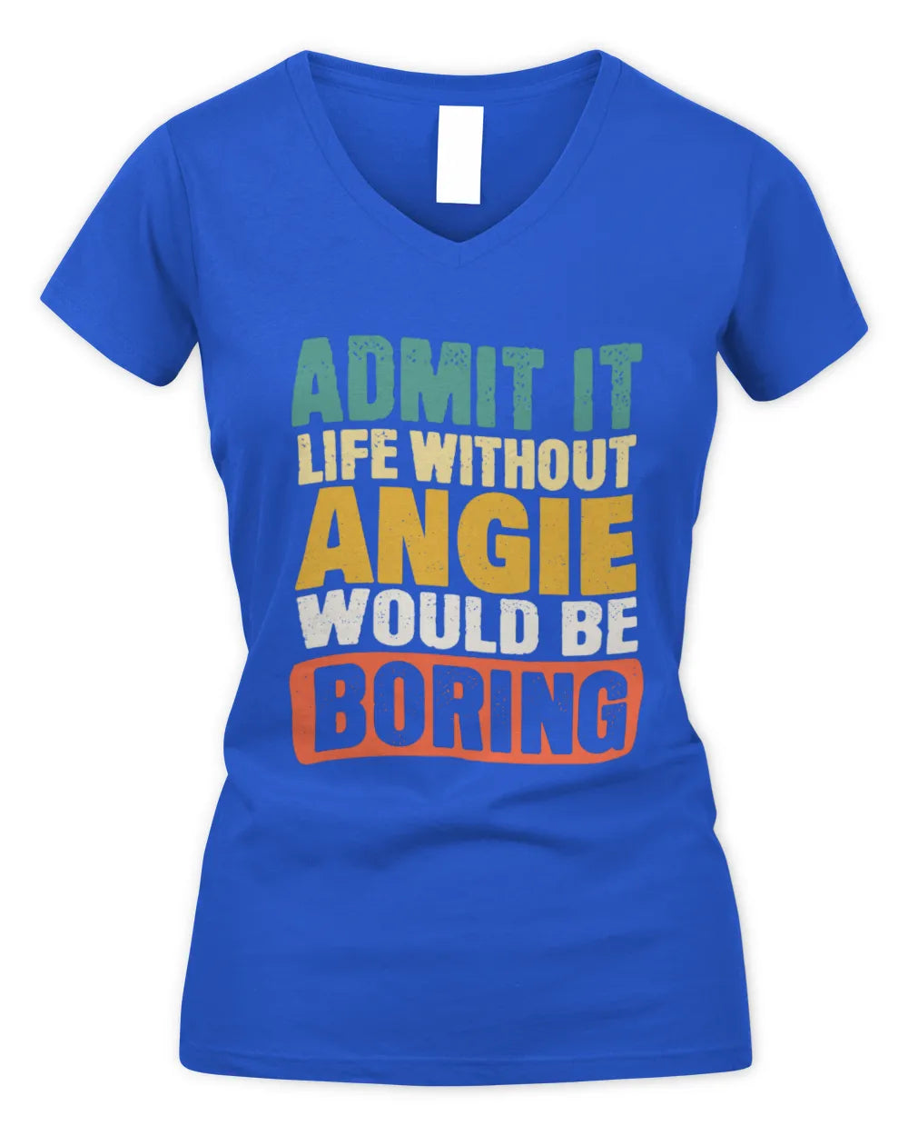 ANGIE TP86-K3-229 Personalized Funny Quote Apparel “Life Without NAME Would Be Boring” - Women's V-Neck T-Shirt - Royal
