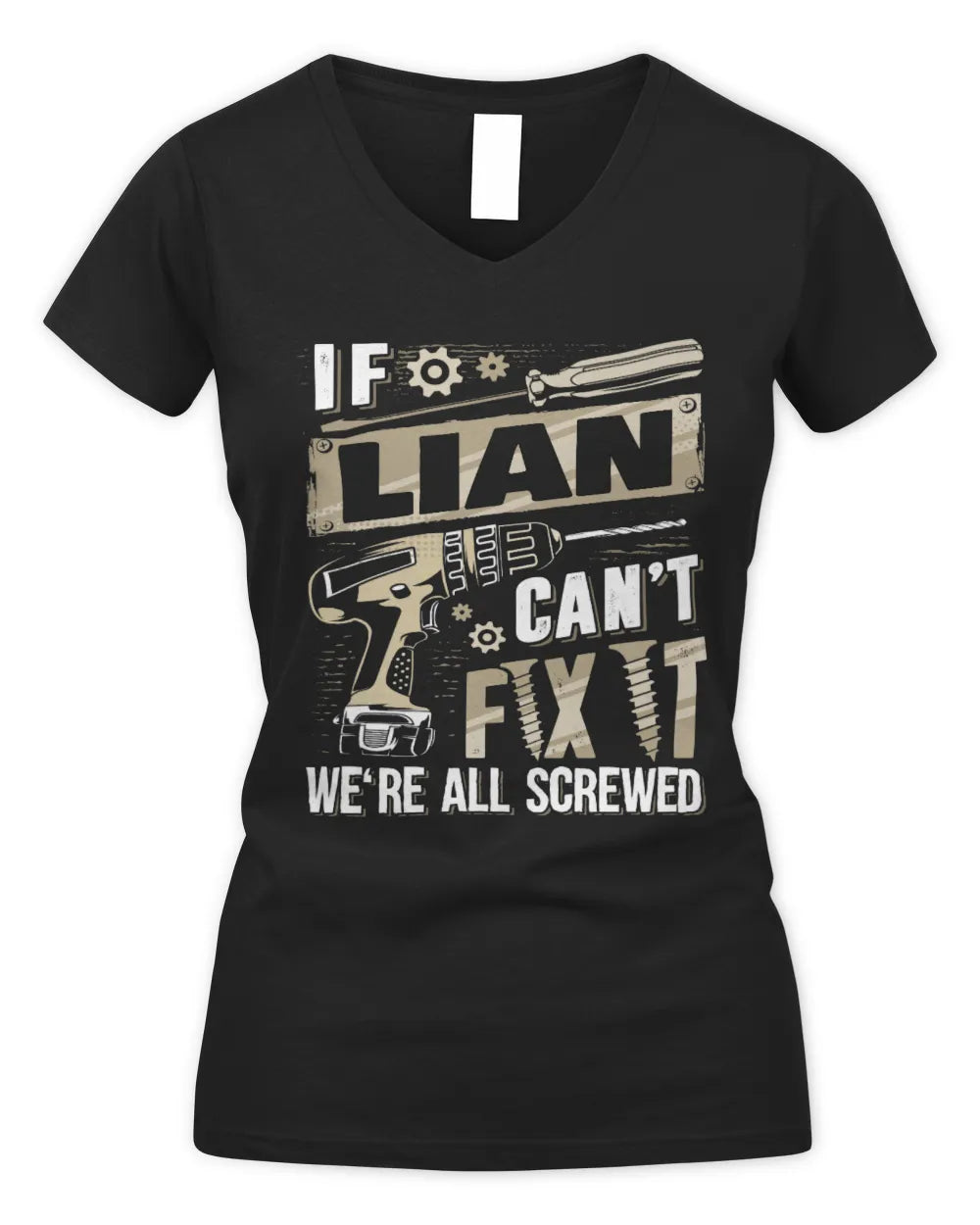 LIAN TX03 P02 - Personalized Handyman Mechanic Shirt “If NAME Can’t Fix It, We’re All Screwed” - Women's V-Neck T-Shirt - Black