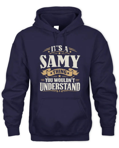 SAMY P08 TH51 - Personalized “It’s a/an [NAME] Thing – You Wouldn’t Understand” Shirt - Unisex Hoodie - Navy