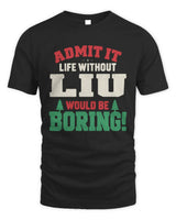 LIU P5 TH08 Christmas T-Shirt – “Life Without NAME Would Be Boring” - Unisex Standard T-Shirt - Black