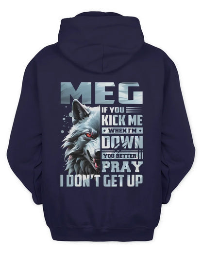 MEG AP62-K4-666 - Personalized Fierce Wolf Quote Apparel “If You Kick Me When I’m Down, You Better Pray I Don’t Get Up” - Unisex Hoodie - Navy