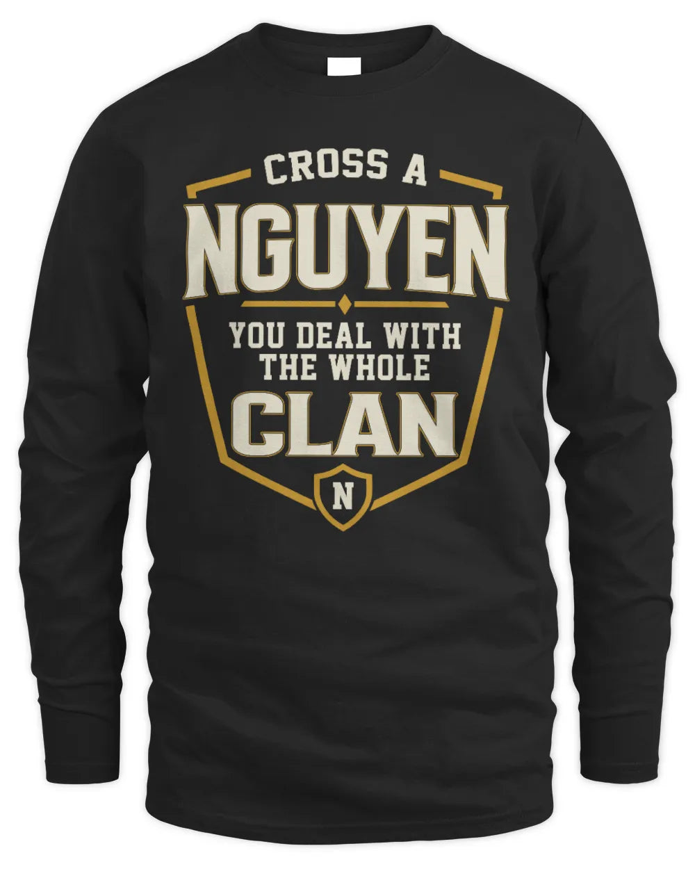 NGUYEN NT1-K008 Cross A/An NAME, You Deal With the Whole Clan | Personalized Vintage T-Shirt - Men's Long Sleeved T-Shirt - Black
