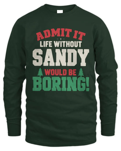 SANDY P5 TH08 Christmas T-Shirt – “Life Without NAME Would Be Boring” - Men's Long Sleeved T-Shirt - Forest Green