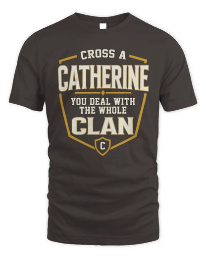 CATHERINE NT1-K008 Cross A/An NAME, You Deal With the Whole Clan | Personalized Vintage T-Shirt - Unisex Standard T-Shirt - Dark Chocolate