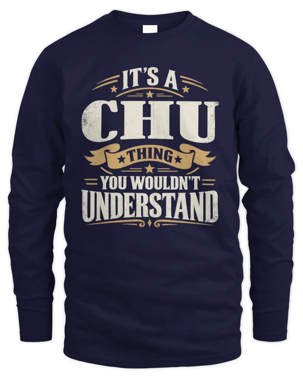CHU P08 TH51 - Personalized “It’s a/an [NAME] Thing – You Wouldn’t Understand” Shirt - Men's Long Sleeved T-Shirt - Navy