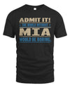 MIA TP68-K2-968 – Personalized Funny Quote Apparel “The World Without NAME Would Be Boring”