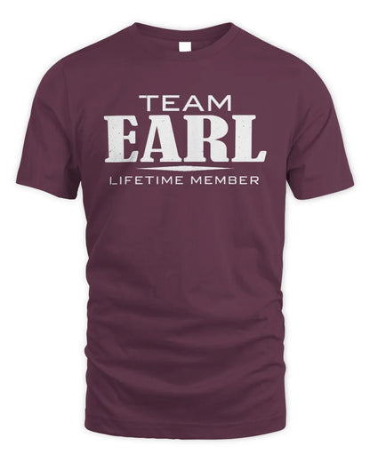 EARL BL62-K4-128 - Personalized “Team NAME Lifetime Member” - Unisex Standard T-Shirt - Maroon