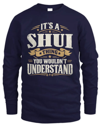 SHUI P08 TH51 - Personalized “It’s a/an [NAME] Thing – You Wouldn’t Understand” Shirt - Men's Long Sleeved T-Shirt - Navy