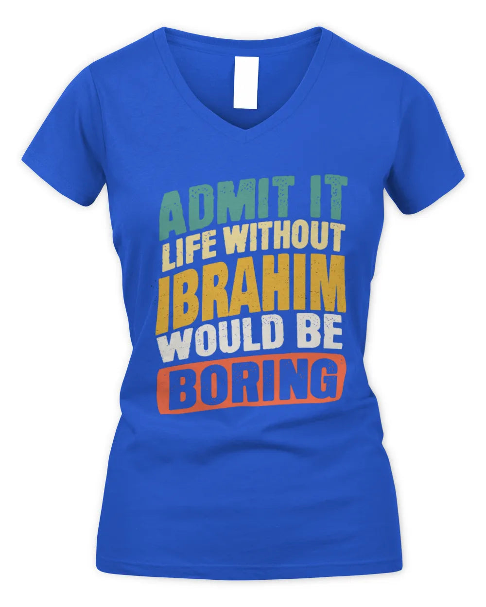 IBRAHIM TP88-K4-229
Personalized Funny Quote Apparel “Life Without NAME Would Be Boring” - Women's V-Neck T-Shirt - Royal