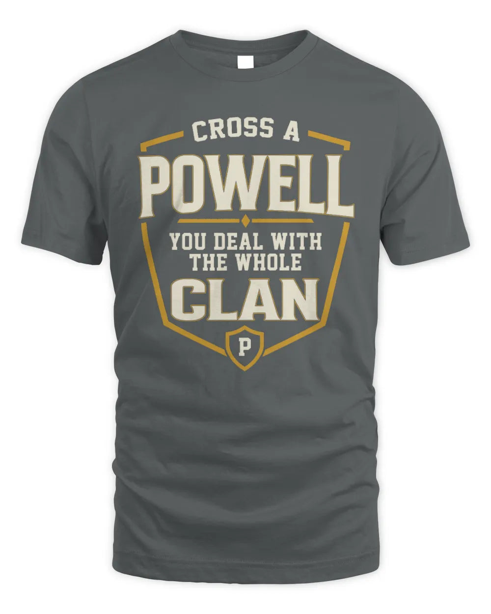 POWELL NT1-K008 Cross A/An NAME, You Deal With the Whole Clan | Personalized Vintage T-Shirt - Unisex Standard T-Shirt - Charcoal