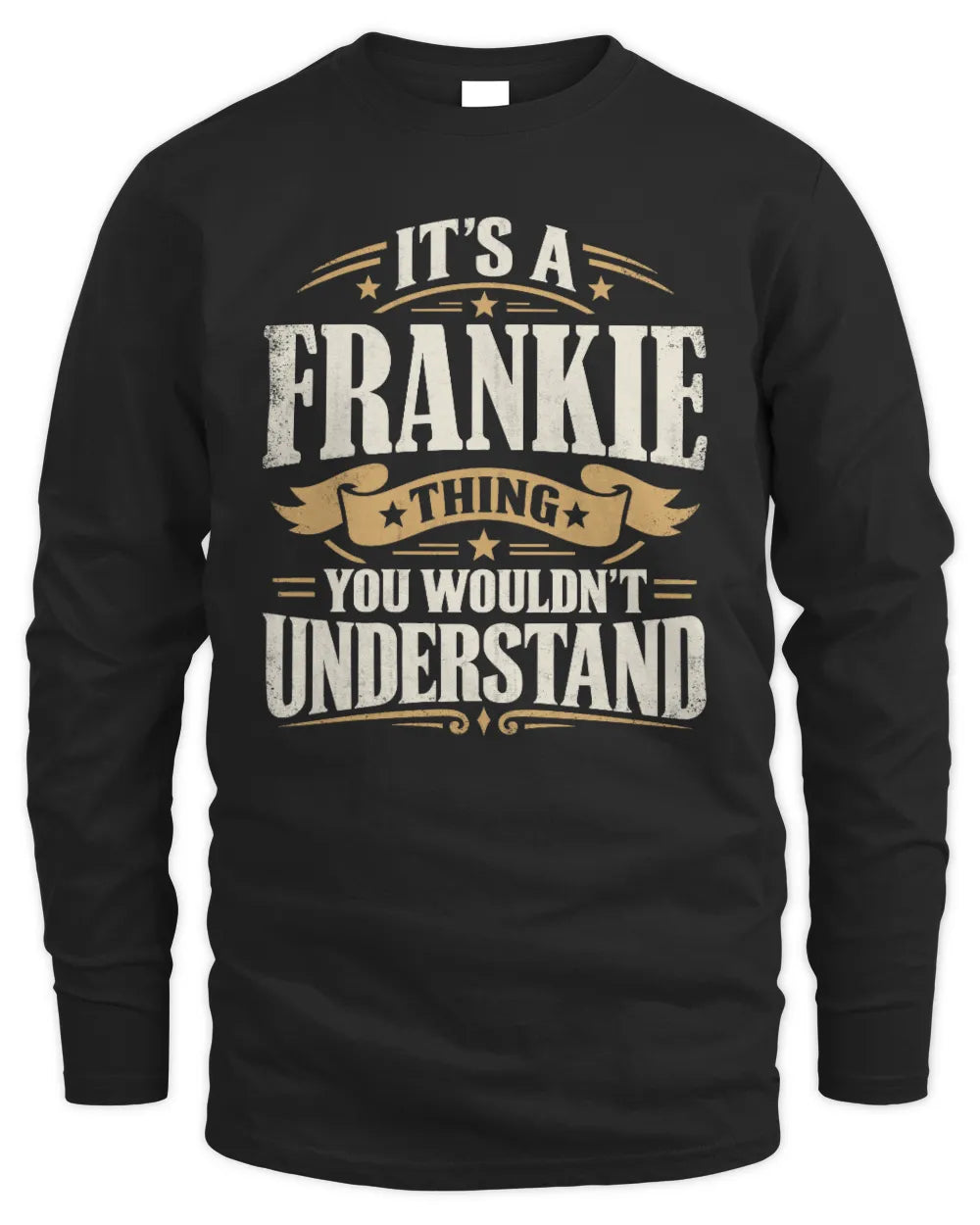FRANKIE P08 TH51 - Personalized “It’s a/an [NAME] Thing – You Wouldn’t Understand” Shirt - Men's Long Sleeved T-Shirt - Black