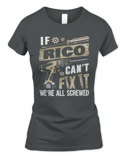 RICO TX03 P02 - Personalized Handyman Mechanic Shirt “If NAME Can’t Fix It, We’re All Screwed” - Women's Standard T-Shirt - Charcoal