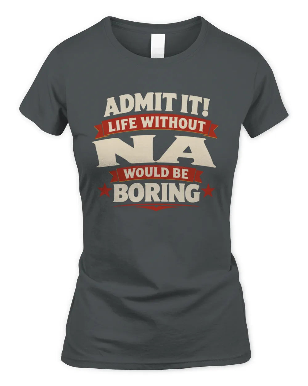 NA P4 KT003 Personalized Funny Quote Apparel “Life Without NAME Would Be Boring” - Women's Standard T-Shirt - Charcoal