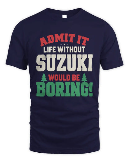 SUZUKI P5 TH08 Christmas T-Shirt – “Life Without NAME Would Be Boring” - Unisex Standard T-Shirt - Navy