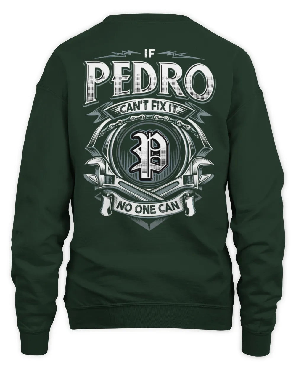 PEDRO AP81-K4-626 - Personalized Ahmed Quote Apparel “If Ahmed Can't Fix It, No One Can” - Unisex Sweatshirt - Forest Green
