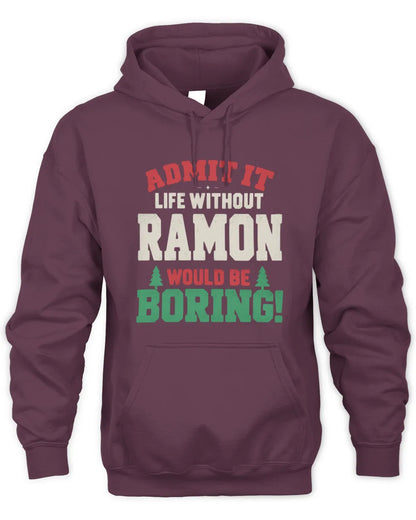 RAMON P5 TH08 Christmas T-Shirt – “Life Without NAME Would Be Boring” - Unisex Hoodie - Maroon