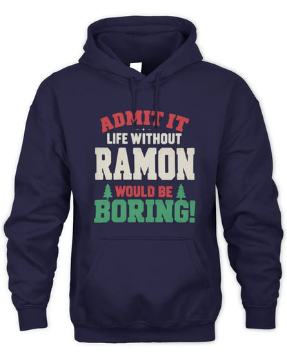 RAMON P5 TH08 Christmas T-Shirt – “Life Without NAME Would Be Boring” - Unisex Hoodie - Navy