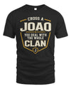 JOAO NT1-K008 Cross A/An NAME, You Deal With the Whole Clan | Personalized Vintage T-Shirt