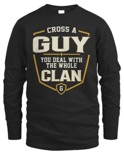 GUY NT1-K008 Cross A/An NAME, You Deal With the Whole Clan | Personalized Vintage T-Shirt - Men's Long Sleeved T-Shirt - Black
