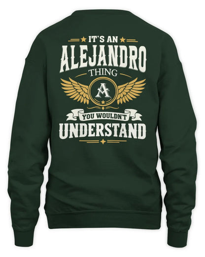 ALEJANDRO KT06-M008 It’s a [NAME] Thing – You Wouldn’t Understand | Personalized Vintage T-Shirt - Unisex Sweatshirt - Forest Green