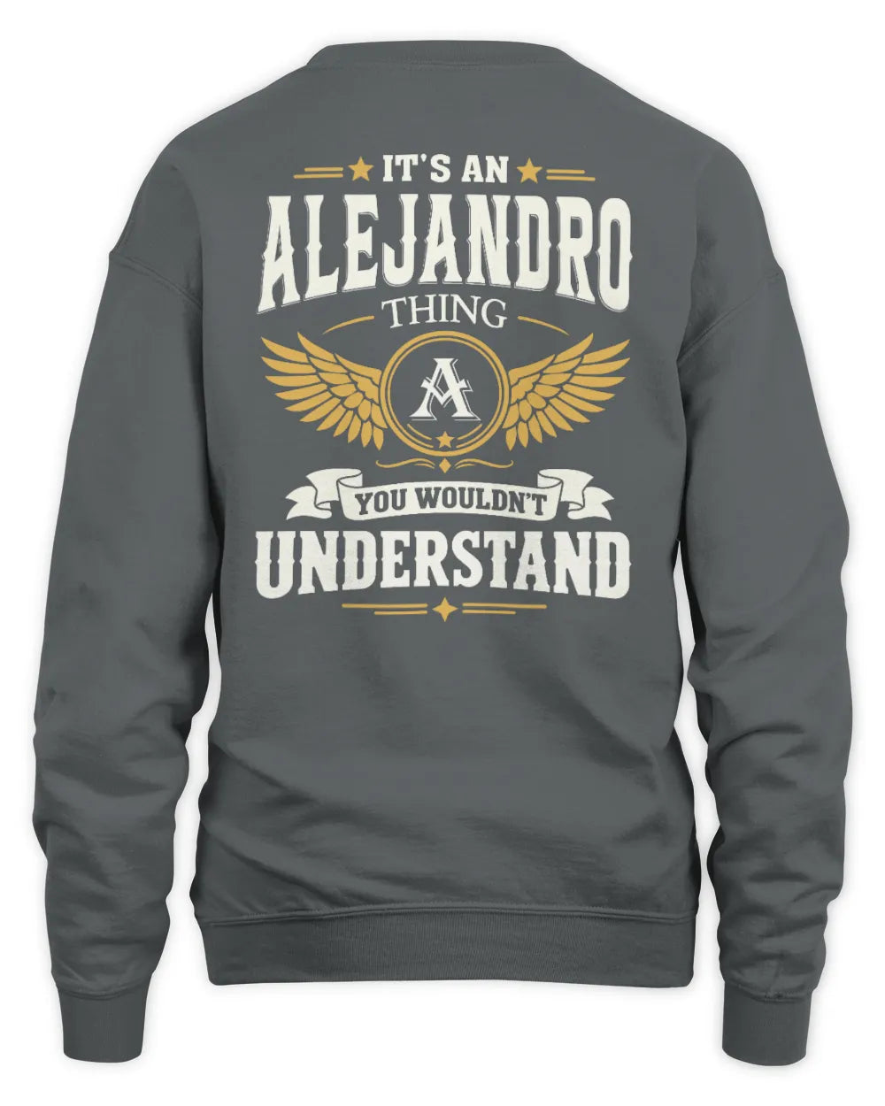 ALEJANDRO KT06-M008 It’s a [NAME] Thing – You Wouldn’t Understand | Personalized Vintage T-Shirt - Unisex Sweatshirt - Charcoal