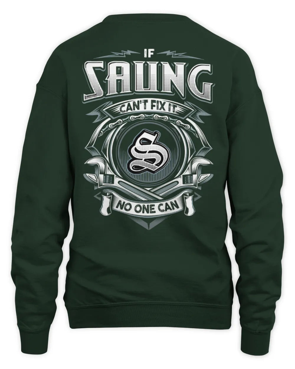 SAUNG AP81-K4-626 - Personalized Ahmed Quote Apparel “If Ahmed Can't Fix It, No One Can” - Unisex Sweatshirt - Forest Green