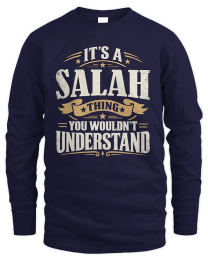 SALAH P08 TH51 - Personalized “It’s a/an [NAME] Thing – You Wouldn’t Understand” Shirt - Men's Long Sleeved T-Shirt - Navy