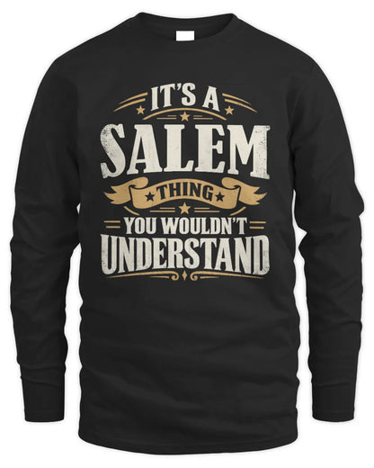 SALEM P08 TH51 - Personalized “It’s a/an [NAME] Thing – You Wouldn’t Understand” Shirt - Men's Long Sleeved T-Shirt - Black