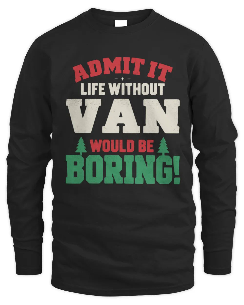 VAN P5 TH08 Christmas T-Shirt – “Life Without NAME Would Be Boring” - Men's Long Sleeved T-Shirt - Black