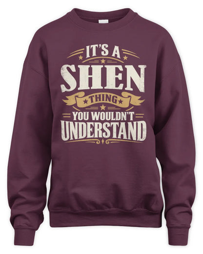 SHEN P08 TH51 - Personalized “It’s a/an [NAME] Thing – You Wouldn’t Understand” Shirt - Unisex Sweatshirt - Maroon