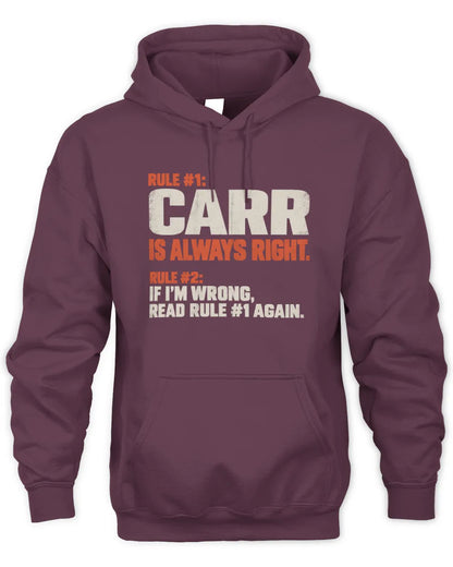 CARR NP1-H006 
Always Right Personalized Name T-Shirt – Funny Custom Name Shirt - Unisex Hoodie - Maroon
