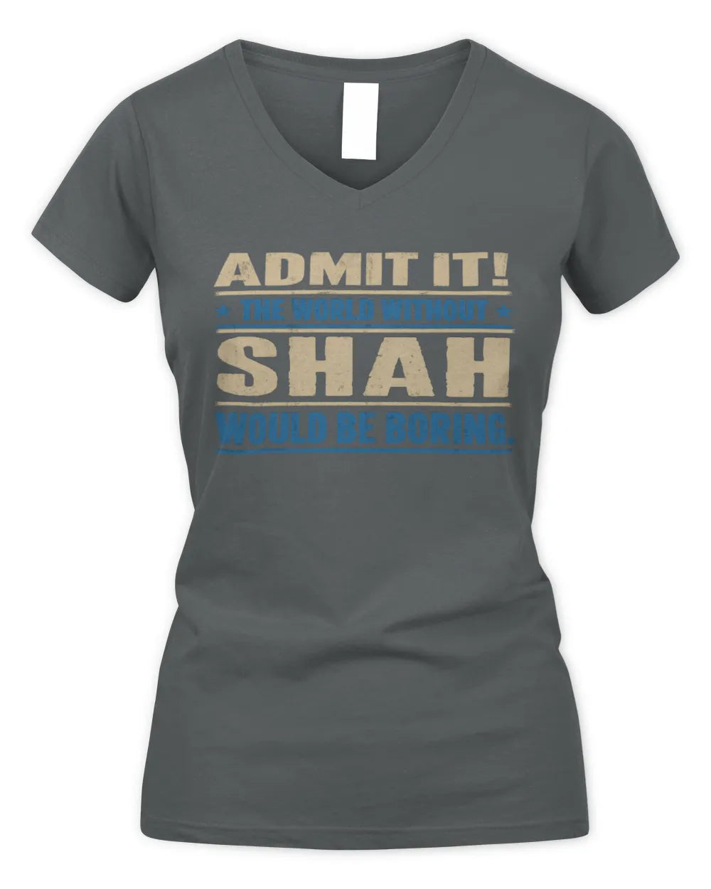 SHAH TP68-K2-968 – Personalized Funny Quote Apparel “The World Without NAME Would Be Boring” - Women's V-Neck T-Shirt - Charcoal