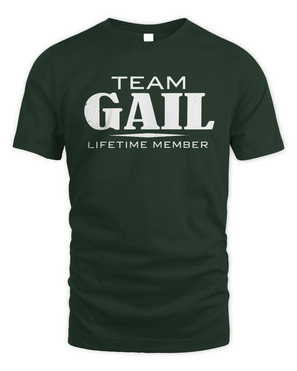 GAIL BL62-K4-128 - Personalized “Team NAME Lifetime Member” - Unisex Standard T-Shirt - Forest Green
