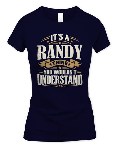 RANDY P08 TH51 - Personalized “It’s a/an [NAME] Thing – You Wouldn’t Understand” Shirt - Women's Standard T-Shirt - Navy