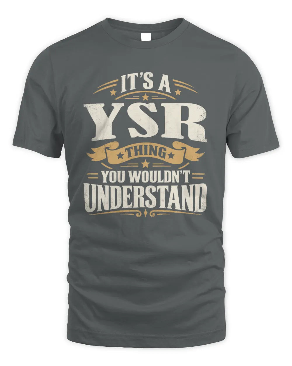YSR P08 TH51 - Personalized “It’s a/an [NAME] Thing – You Wouldn’t Understand” Shirt - Unisex Standard T-Shirt - Charcoal