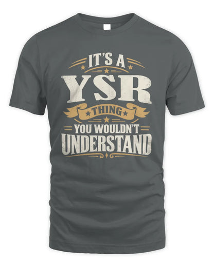 YSR P08 TH51 - Personalized “It’s a/an [NAME] Thing – You Wouldn’t Understand” Shirt - Unisex Standard T-Shirt - Charcoal