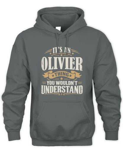 OLIVIER P08 TH51 - Personalized “It’s a/an [NAME] Thing – You Wouldn’t Understand” Shirt - Unisex Hoodie - Charcoal
