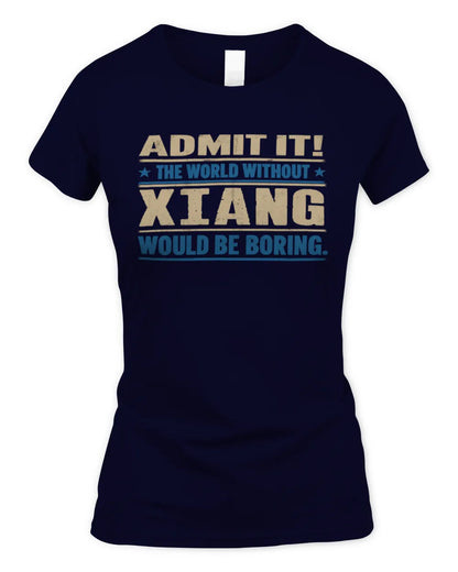 XIANG TP68-K2-968 – Personalized Funny Quote Apparel “The World Without NAME Would Be Boring” - Women's Standard T-Shirt - Navy