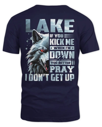 LAKE AP62-K4-666 - Personalized Fierce Wolf Quote Apparel “If You Kick Me When I’m Down, You Better Pray I Don’t Get Up” - Unisex Standard T-Shirt - Navy