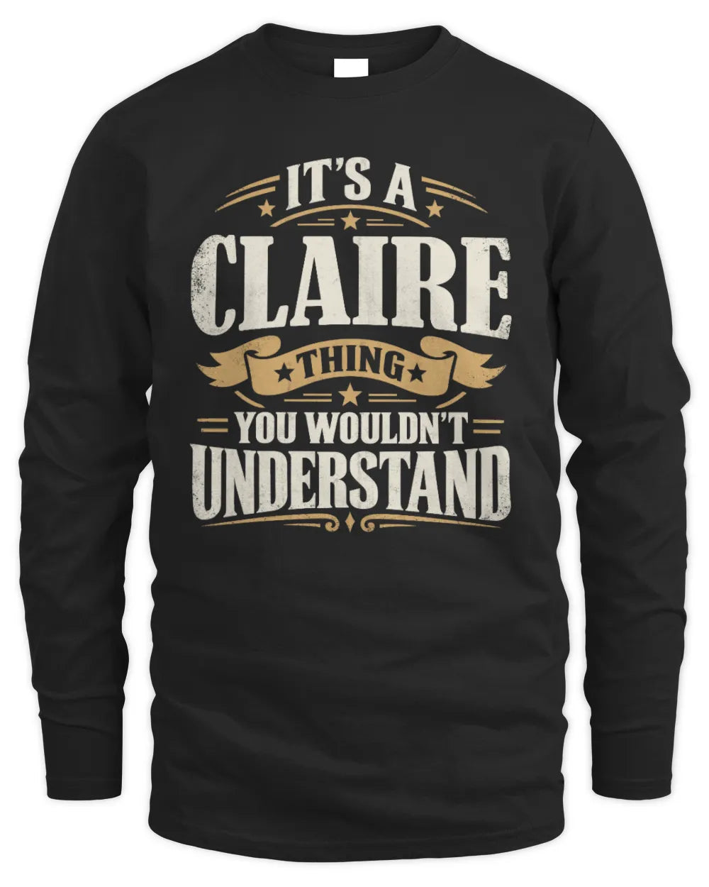CLAIRE P08 TH51 - Personalized “It’s a/an [NAME] Thing – You Wouldn’t Understand” Shirt - Men's Long Sleeved T-Shirt - Black