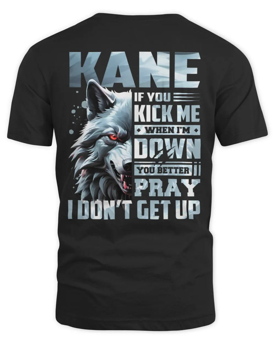 KANE AP62-K4-666 - Personalized Fierce Wolf Quote Apparel “If You Kick Me When I’m Down, You Better Pray I Don’t Get Up”