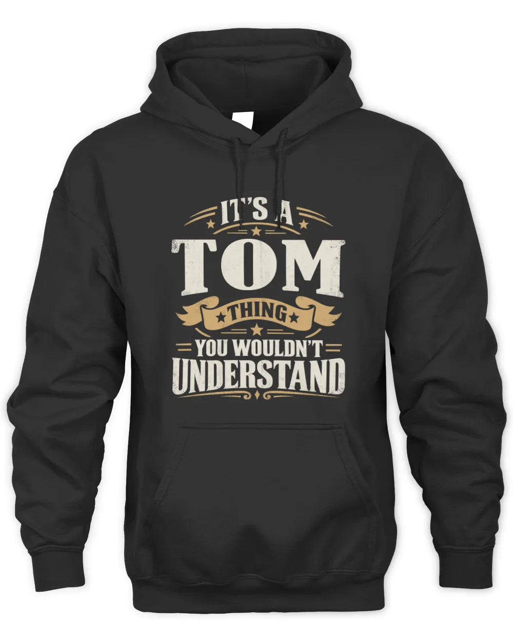 TOM P08 TH51 - Personalized “It’s a/an [NAME] Thing – You Wouldn’t Understand” Shirt - Unisex Hoodie - Black